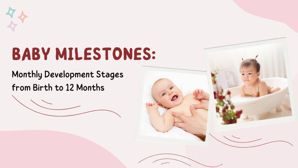 Baby growth stages – from newborn to 1 year.