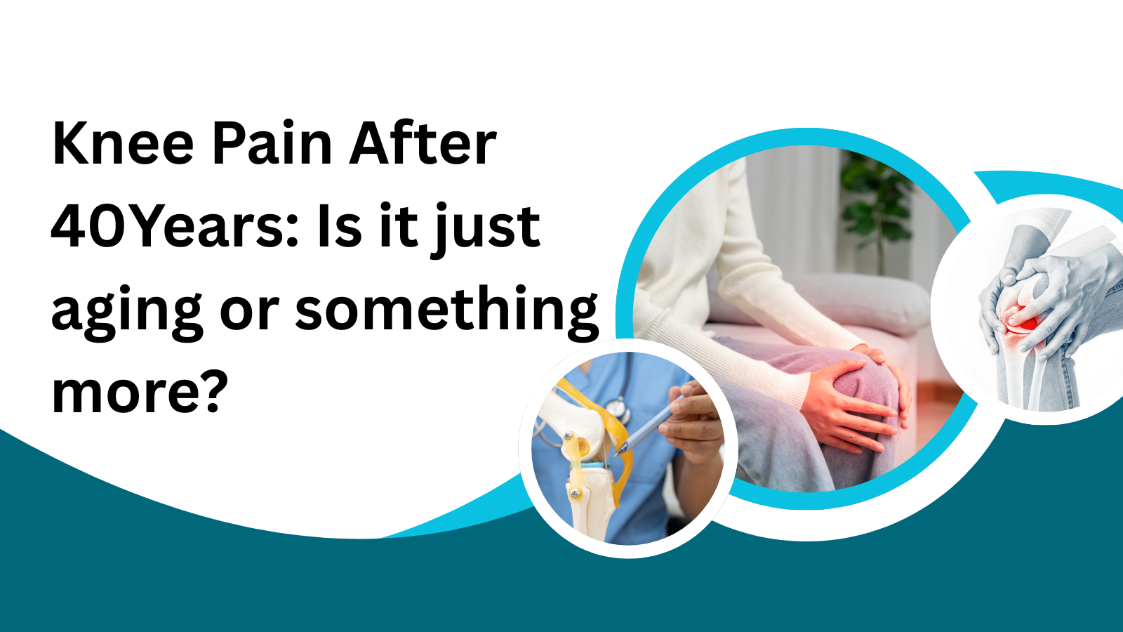 Knee Pain After 40: Causes, Symptoms & Treatment | Avasa Hospital Hyderabad
